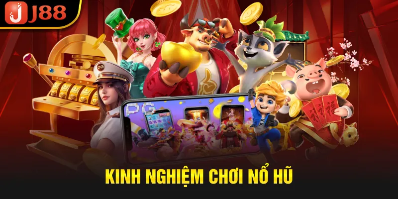 kinh-nghiem-choi-no-hu